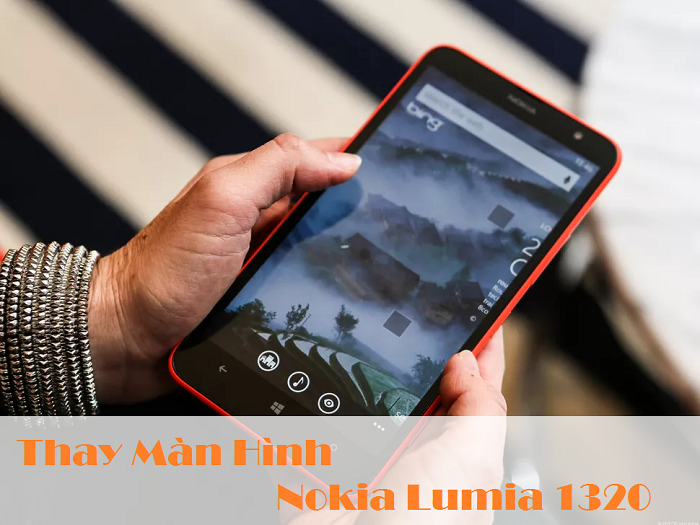 Thay Màn hình Điện Thoại Nokia Lumia 1320