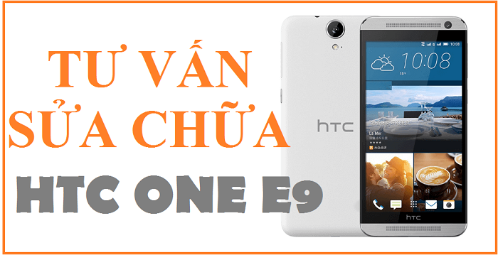 Sua chua dien thoai HTC One E9