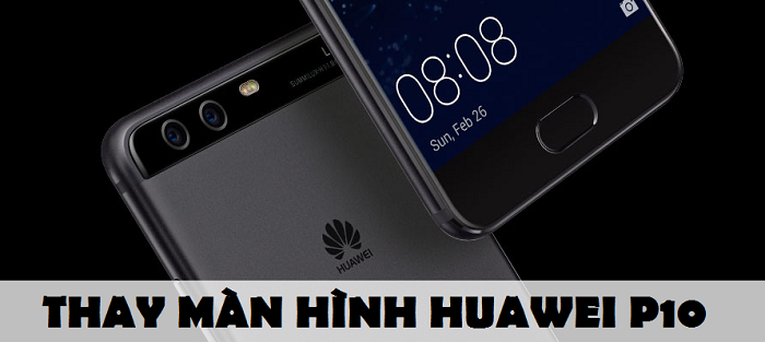 Thay màn hình Huawei P10