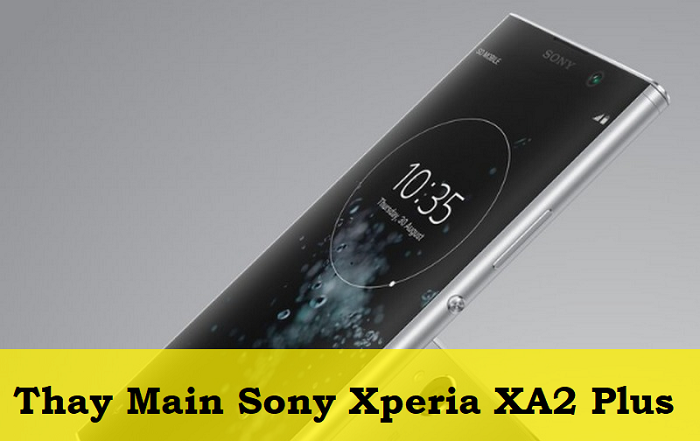 Thay Main Sony Xperia XA2 Plus
