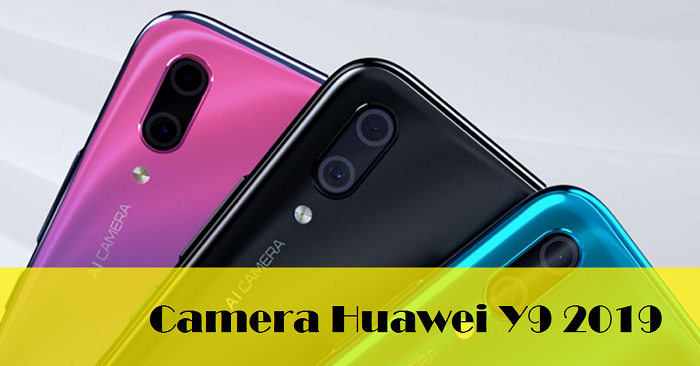 Thay Camera Huawei Y9 2019