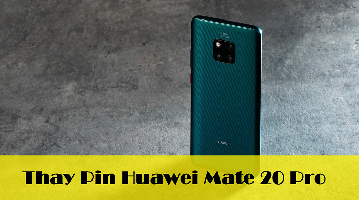 Thay Pin Huawei Mate 20 Pro