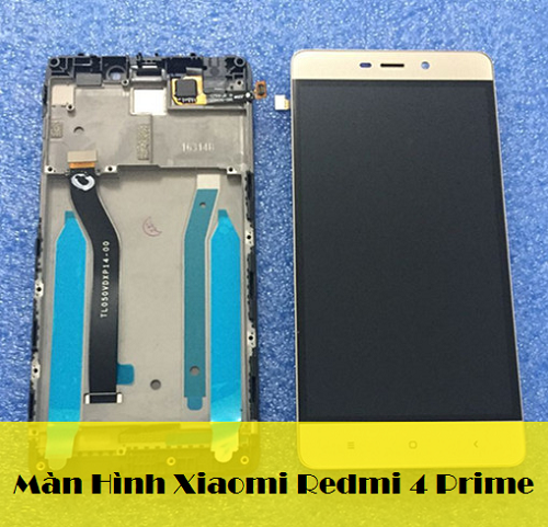 Thay Màn Hình Xiaomi Redmi 4 Prime
