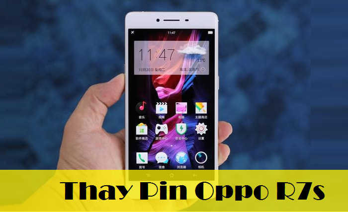 Thay Pin Oppo R7s