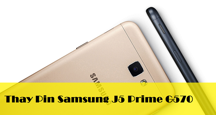 Thay Pin Điện Thoại Samsung J5 Prime SM-G570