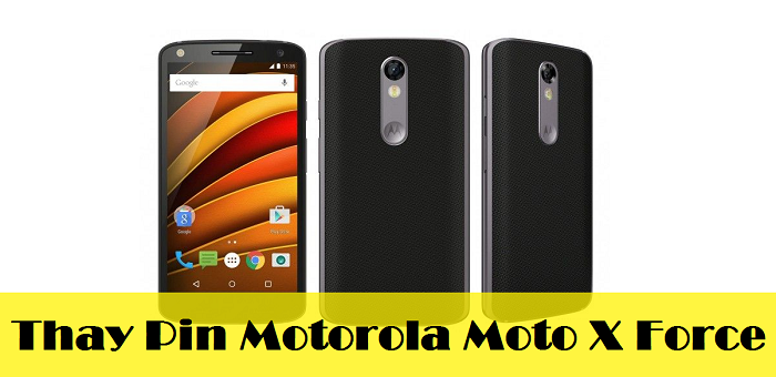 Thay Pin Điện Thoại Motorola Moto X Force XT1581