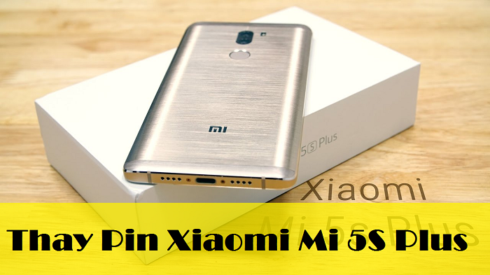 Thay Pin Điện Thoại Xiaomi Mi 5S Plus