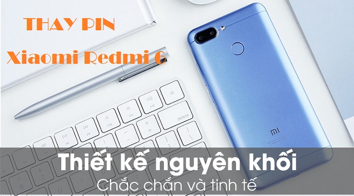 Thay Pin Điện Thoại Xiaomi Redmi 6