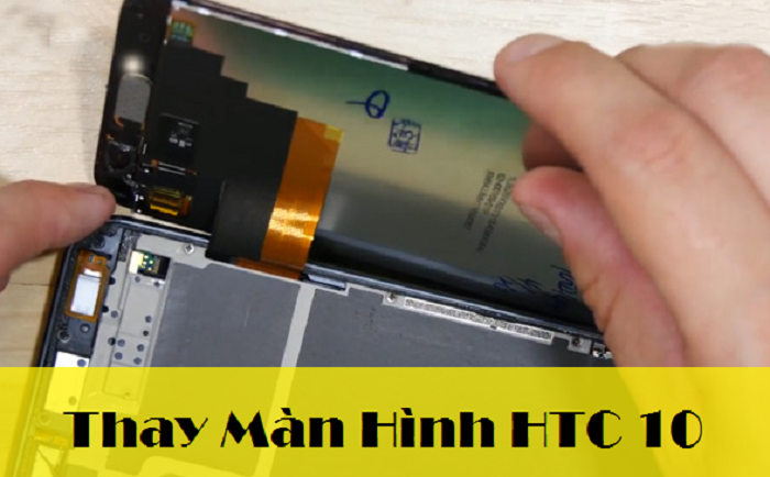 Thay Màn hình Điện Thoại HTC 10