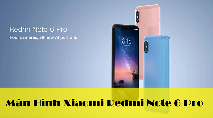 Thay Màn hình Điện Thoại Xiaomi Redmi Note 6 Pro