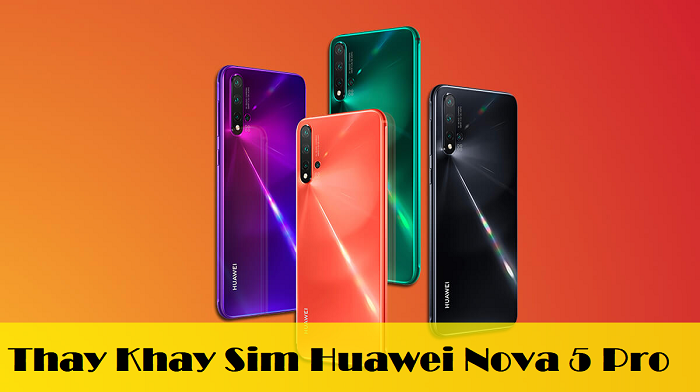 Thay Khay Sim Huawei Nova 5 Pro