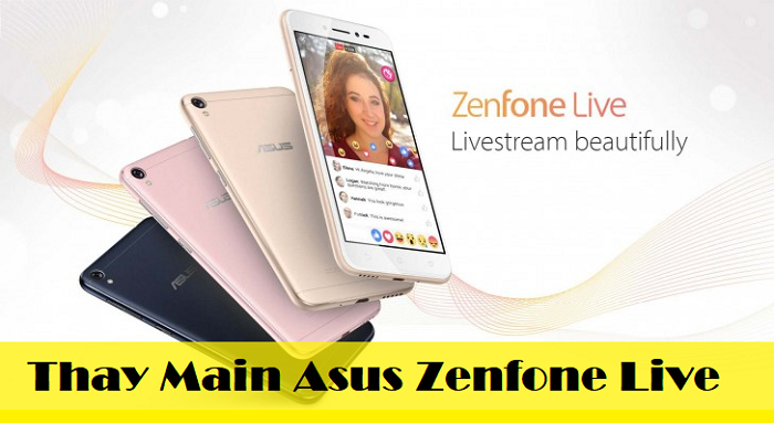 Thay Main Asus Zenfone Live