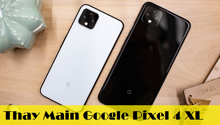 Thay Main Google Pixel 4 XL