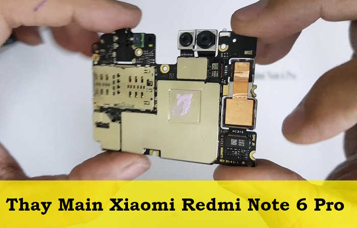 Thay Main Xiaomi Redmi Note 6 Pro