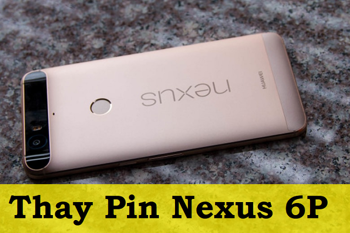 Thay Pin Nexus 6P