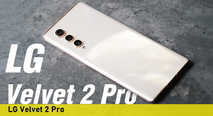 Sửa LG Velvet 2 Pro