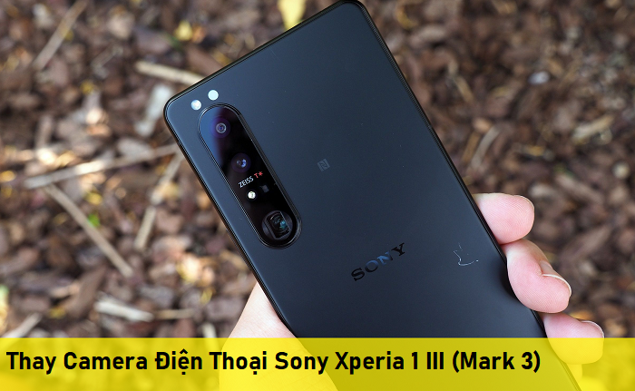 Thay Camera Điện Thoại Sony Xperia 1 III (Mark 3)