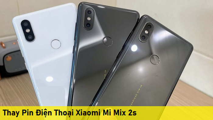 Thay Pin Điện Thoại Xiaomi Mi Mix 2s