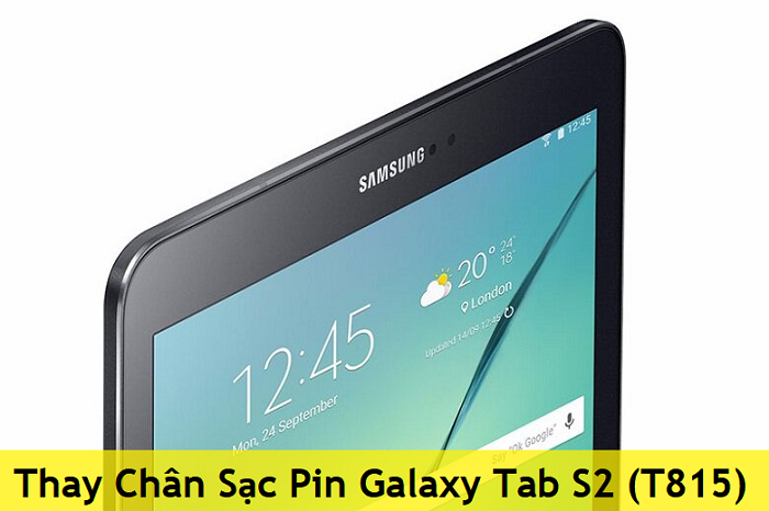 Thay chân sạc pin Samsung Galaxy Tab S2 (T815)