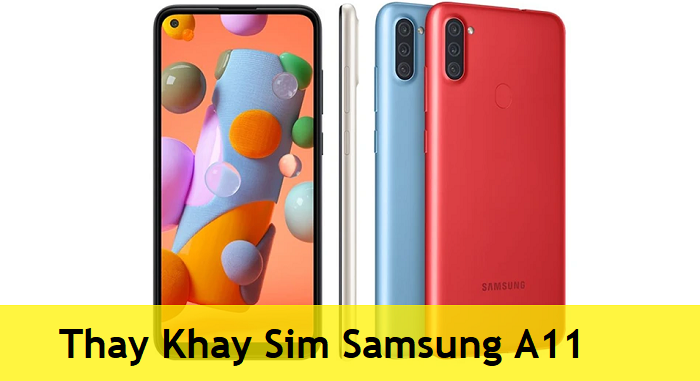 Thay Khay Sim Samsung A11