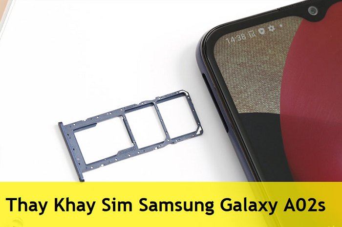 Thay Khay Sim Samsung Galaxy A02s