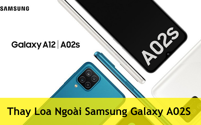 Thay Loa Ngoài Samsung Galaxy A02S