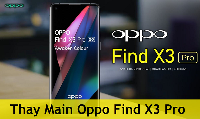 Thay Main Oppo Find X3 Pro