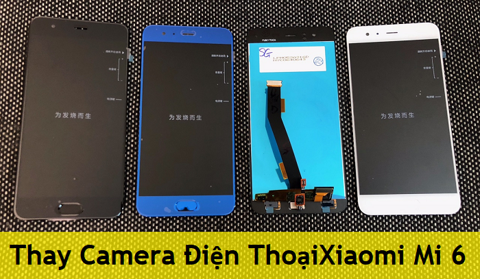 Thay Camera Điện ThoạiXiaomi Mi 6