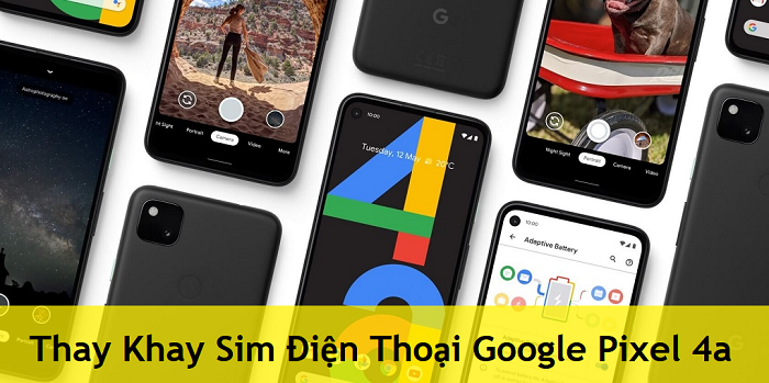Thay Khay Sim Điện Thoại Google Pixel 4a