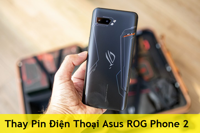 Thay Pin Điện Thoại Asus ROG Phone 2