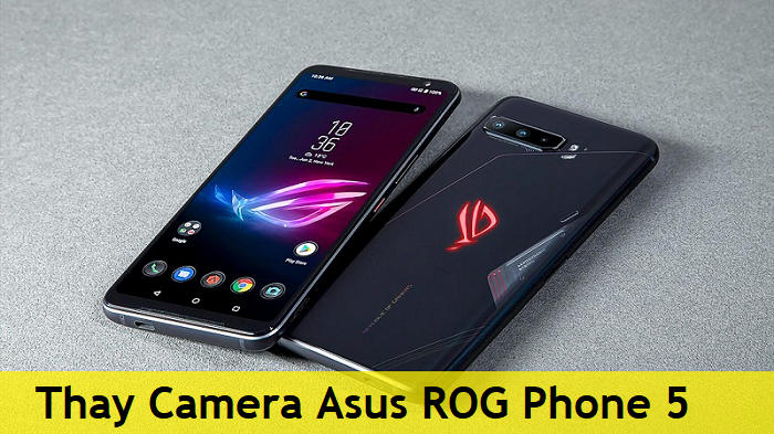Thay Camera Asus ROG Phone 5