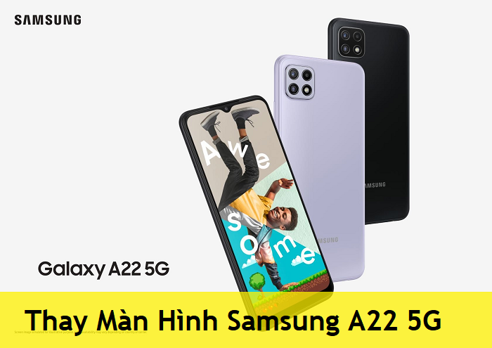 Thay Màn Hình Samsung A22 5G
