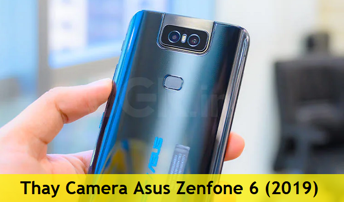 Thay Camera Asus Zenfone 6 (2019)