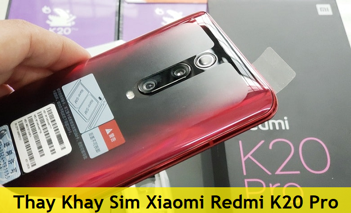 Thay Khay Sim Xiaomi Redmi K20 Pro