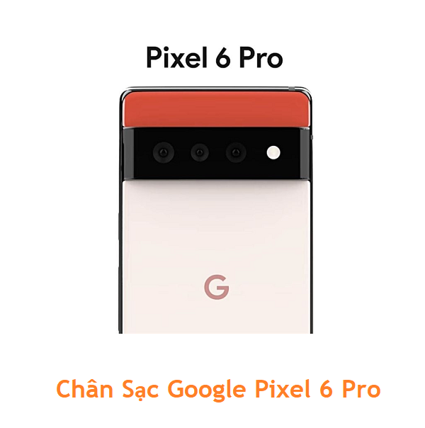 Chân Sạc Google Pixel 6 Pro