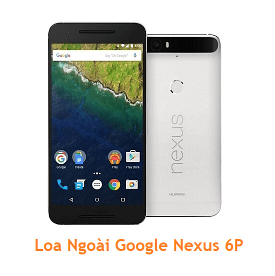 Loa Ngoài Google Nexus 6P