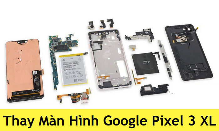 Thay Màn Hình Điện Thoại Google Pixel 3 XL