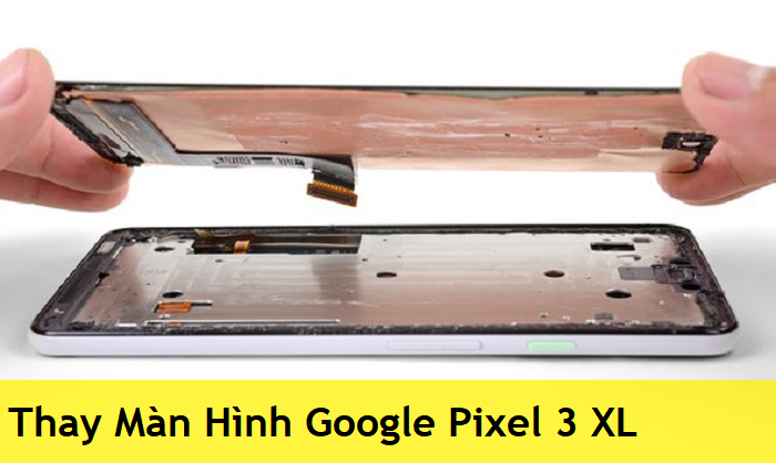 Thay Màn Hình Google Pixel 3 XL