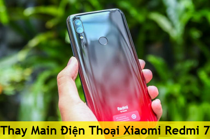 Thay Main Điện Thoại Xiaomi Redmi 7