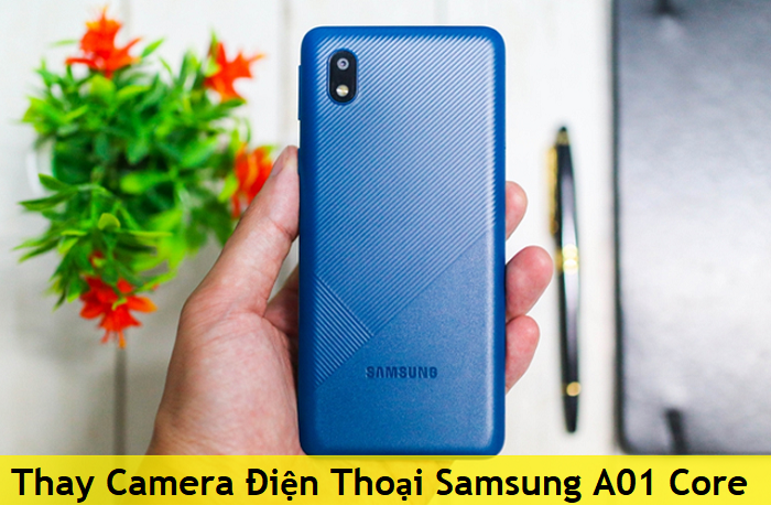 Thay Camera Điện Thoại Samsung A01 Core