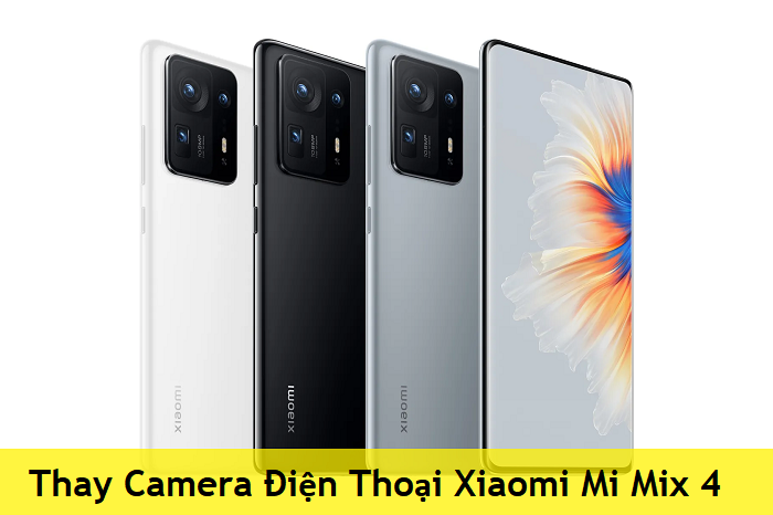 Thay Camera Điện Thoại Xiaomi Mi Mix 4