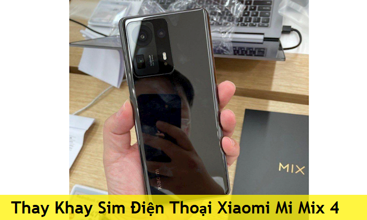 Thay Khay Sim Điện Thoại Xiaomi Mi Mix 4