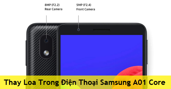 Thay Loa Trong Điện Thoại Samsung A01 Core