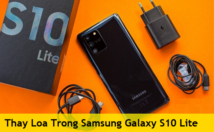 Thay Loa Trong Samsung Galaxy S10 Lite