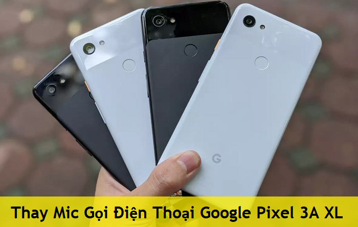 Thay Mic Nghe Gọi Điện Thoại Google Pixel 3A XL
