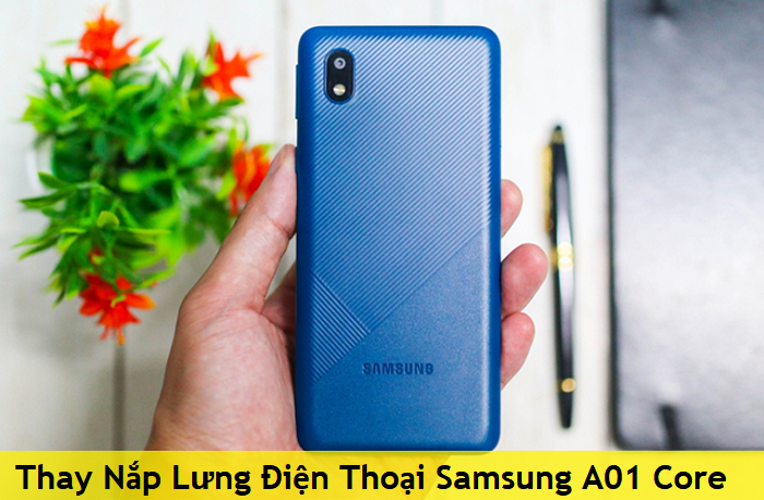 Thay Nắp Lưng Điện Thoại Samsung A01 Core