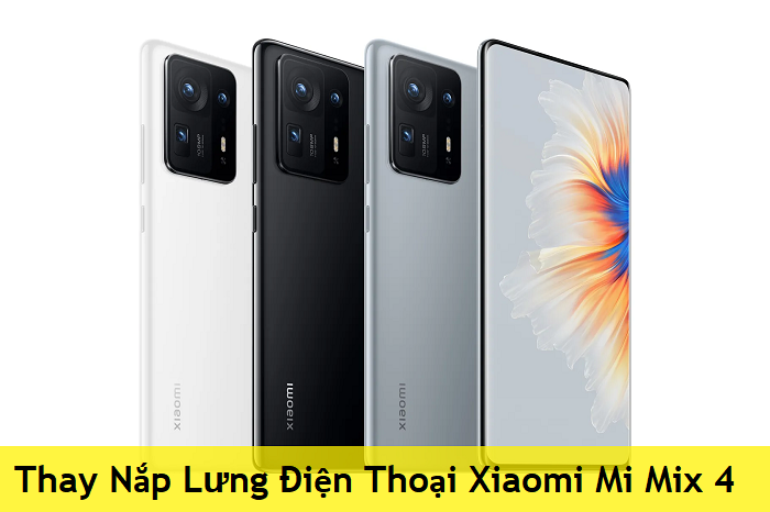 Thay Nắp Lưng Điện Thoại Xiaomi Mi Mix 4