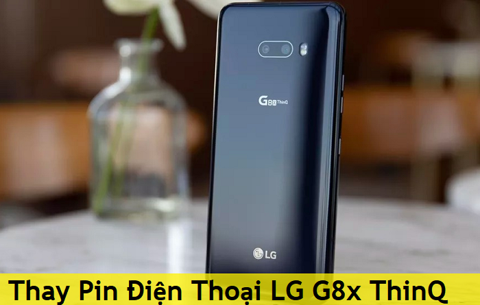 Thay Pin Điện Thoại LG G8x ThinQ