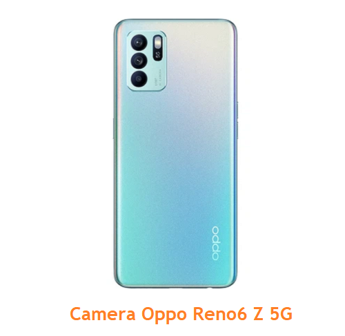 Camera Oppo Reno6 Z 5G