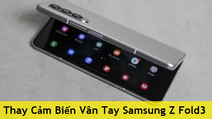 Thay Cảm Biến Vân Tay Samsung Z Fold3